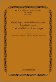 Metodologia, teoria della conoscenza, filosofia dei valori. Heinrich Rickert e il suo tempo - Librerie.coop Metodologia, teoria della conoscenza, filosofia dei valori. Heinrich Rickert e il suo tempo - Librerie.coop