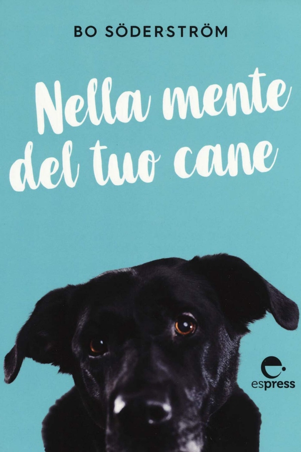 Nella mente del tuo cane - Librerie.coop Nella mente del tuo cane - Librerie.coop