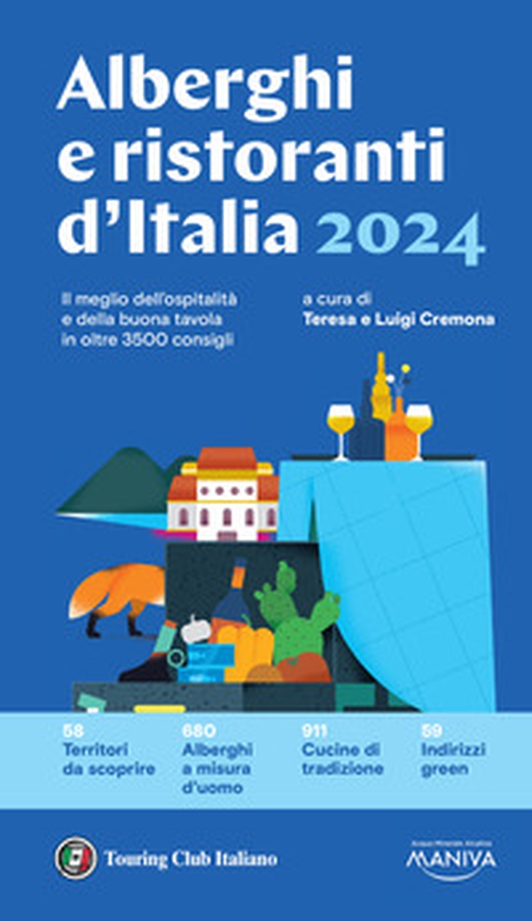 Alberghi e ristoranti d'Italia 2024 - Librerie.coop Alberghi e ristoranti d'Italia 2024 - Librerie.coop