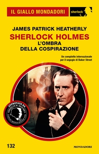 Sherlock Holmes. L'ombra della cospirazione (Il Giallo Mondadori Sherlock) - Librerie.coop