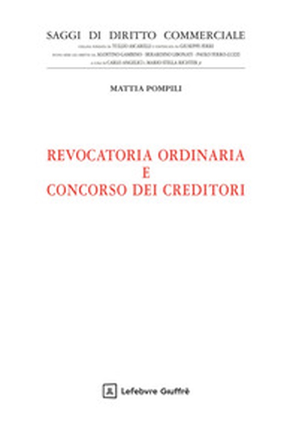 Revocatoria ordinaria e concorso dei creditori - Librerie.coop Revocatoria ordinaria e concorso dei creditori - Librerie.coop