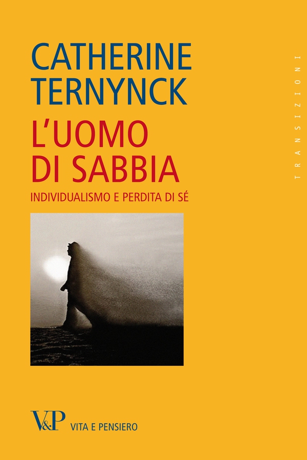 L'uomo di sabbia. Individualismo e perdita di sé - Librerie.coop L'uomo di sabbia. Individualismo e perdita di sé - Librerie.coop