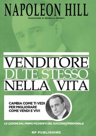 Venditore di te stesso nella vita. Cambia come ti vedi per migliorare come vendi e vivi - Librerie.coop Venditore di te stesso nella vita. Cambia come ti vedi per migliorare come vendi e vivi - Librerie.coop