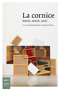 La cornice. Storie, teorie, testi - Librerie.coop La cornice. Storie, teorie, testi - Librerie.coop