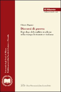 Discorsi di guerra. Il prologo del conflitto iracheno nella stampa britannica e italiana - Librerie.coop