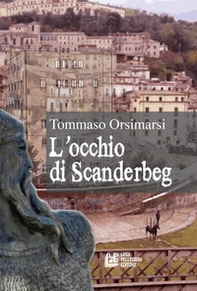 L'occhio di Scanderbeg - Librerie.coop L'occhio di Scanderbeg - Librerie.coop