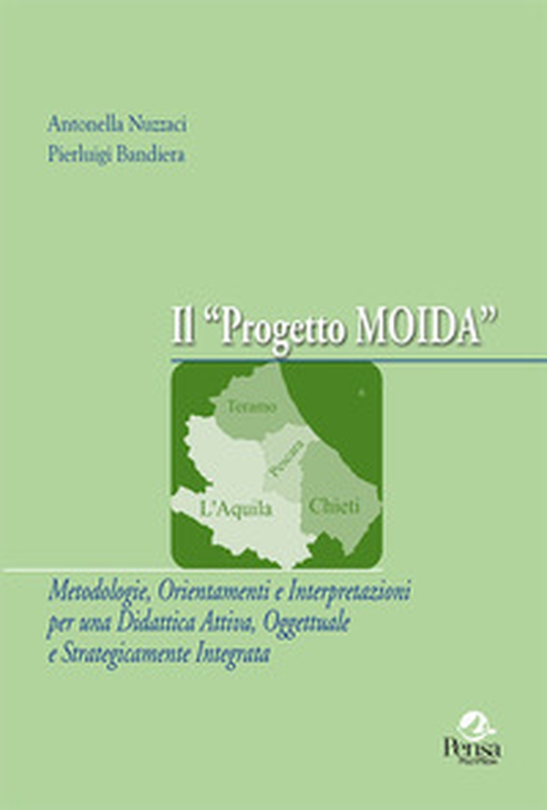 Il progetto MOIDA. Metodologie, orientamenti e interpretazioni per una didattica attiva, oggettuale e strategicamente integrata - Librerie.coop Il progetto MOIDA. Metodologie, orientamenti e interpretazioni per una didattica attiva, oggettuale e strategicamente integrata - Librerie.coop