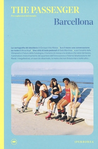 Barcellona. The passenger. Per esploratori del mondo - Librerie.coop