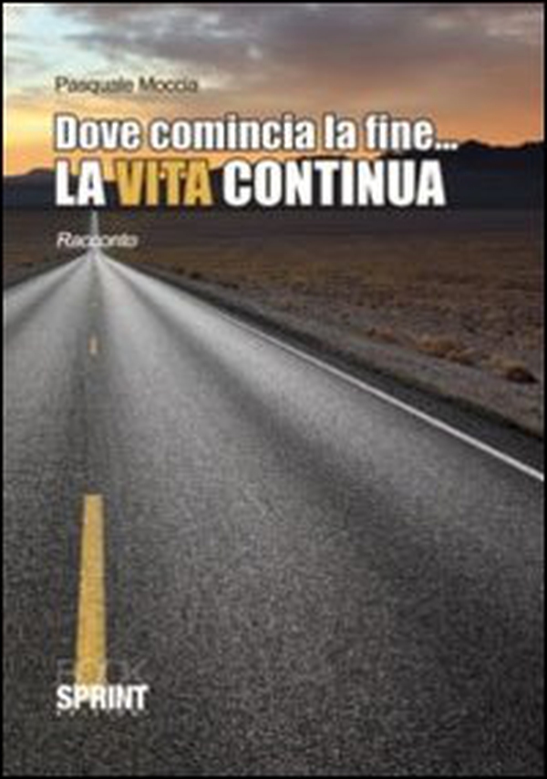 Dove comincia la fine... La vita continua - Librerie.coop Dove comincia la fine... La vita continua - Librerie.coop