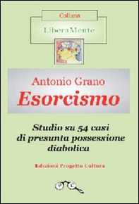Esorcismo. Studio su 54 casi di presunta possessione diabolica - Librerie.coop