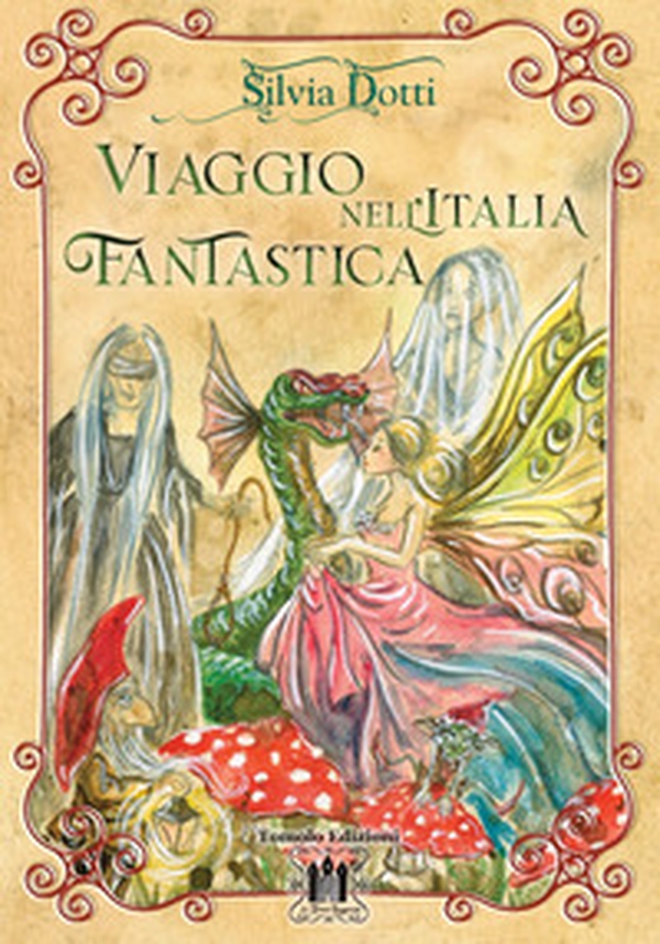 Viaggio nell'Italia fantastica - Librerie.coop Viaggio nell'Italia fantastica - Librerie.coop
