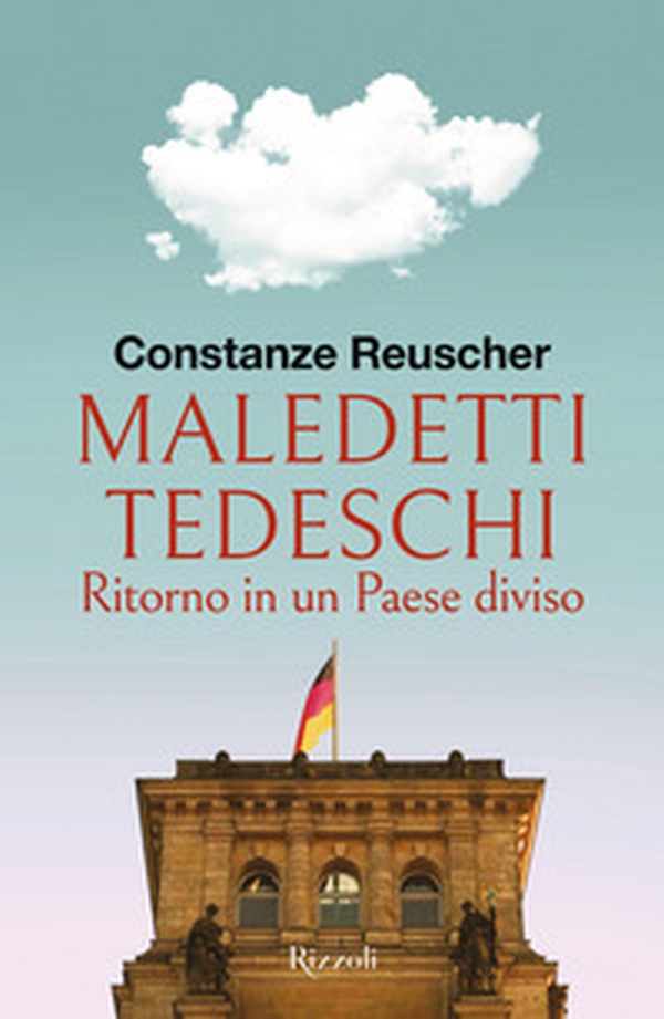 Maledetti tedeschi. Ritorno in un Paese diviso - Librerie.coop Maledetti tedeschi. Ritorno in un Paese diviso - Librerie.coop