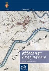 Ottocento arquatano. Storie, fatti e misfatti - Librerie.coop