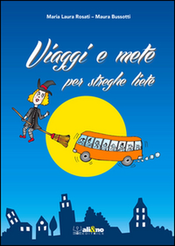 Viaggi e mete per streghe liete - Librerie.coop Viaggi e mete per streghe liete - Librerie.coop