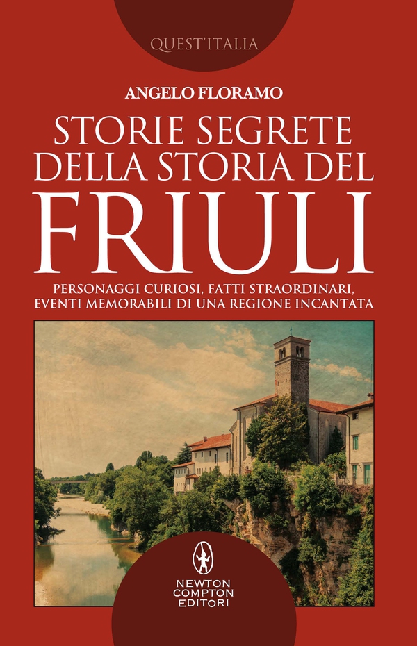 Storie segrete della storia del Friuli - Librerie.coop Storie segrete della storia del Friuli - Librerie.coop