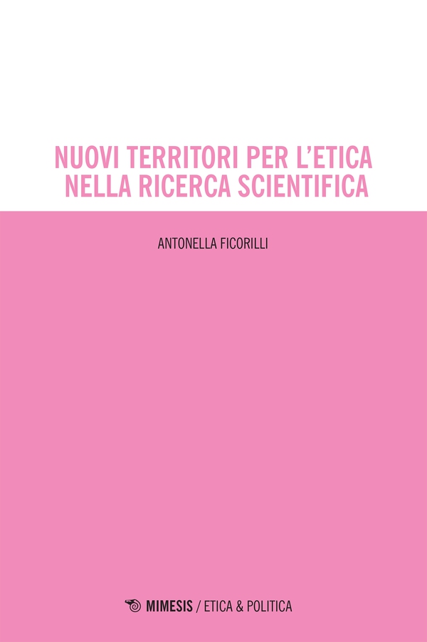 Nuovi territori per l’etica nella ricerca scientifica - Librerie.coop Nuovi territori per l’etica nella ricerca scientifica - Librerie.coop