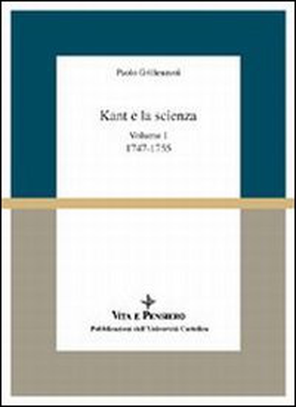 Kant e la scienza. Vol. I: (1747-1755) - Librerie.coop Kant e la scienza. Vol. I: (1747-1755) - Librerie.coop