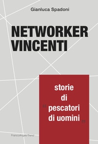 Networker vincenti. Storie di «pescatori di uomini» - Librerie.coop