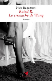 Le cronache di Wang. Rated R - Librerie.coop