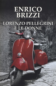 Lorenzo Pellegrini e le donne - Librerie.coop Lorenzo Pellegrini e le donne - Librerie.coop