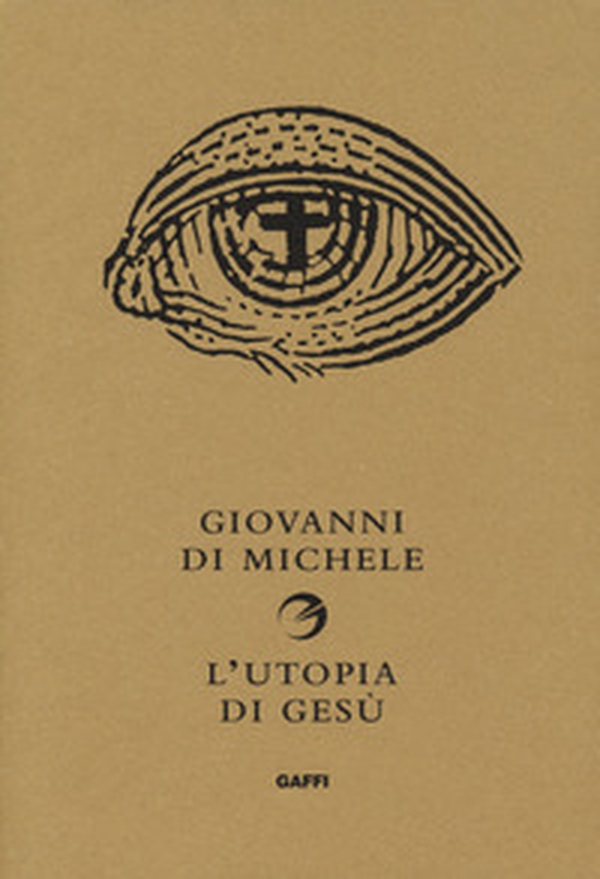 L'utopia di Gesù. Non è la chiesa che sognava - Librerie.coop L'utopia di Gesù. Non è la chiesa che sognava - Librerie.coop