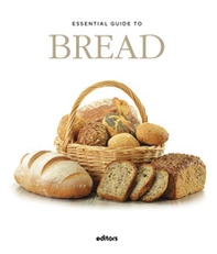 Essential guide to bread - Librerie.coop Essential guide to bread - Librerie.coop