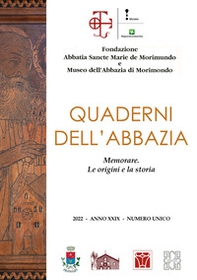 Quaderni dell'abbazia. Numero unico. Memorare. Le origini e la storia - Librerie.coop
