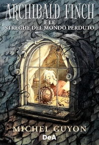 Archibald Finch e le streghe del mondo perduto - Librerie.coop Archibald Finch e le streghe del mondo perduto - Librerie.coop