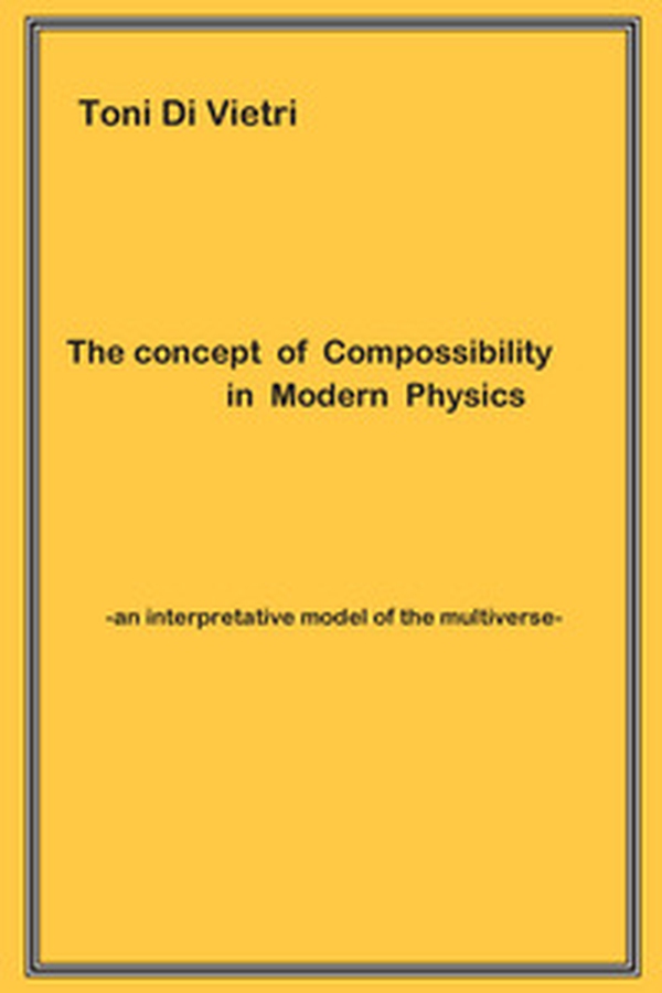 The concept of compossibility in modern phisics. An interpretative model of the multiverse - Librerie.coop