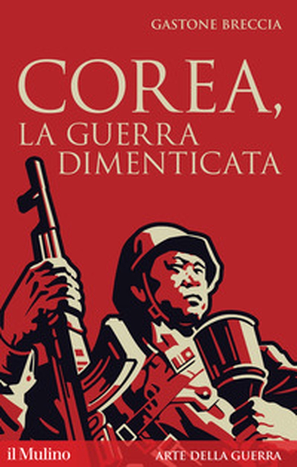 Corea, la guerra dimenticata - Librerie.coop Corea, la guerra dimenticata - Librerie.coop