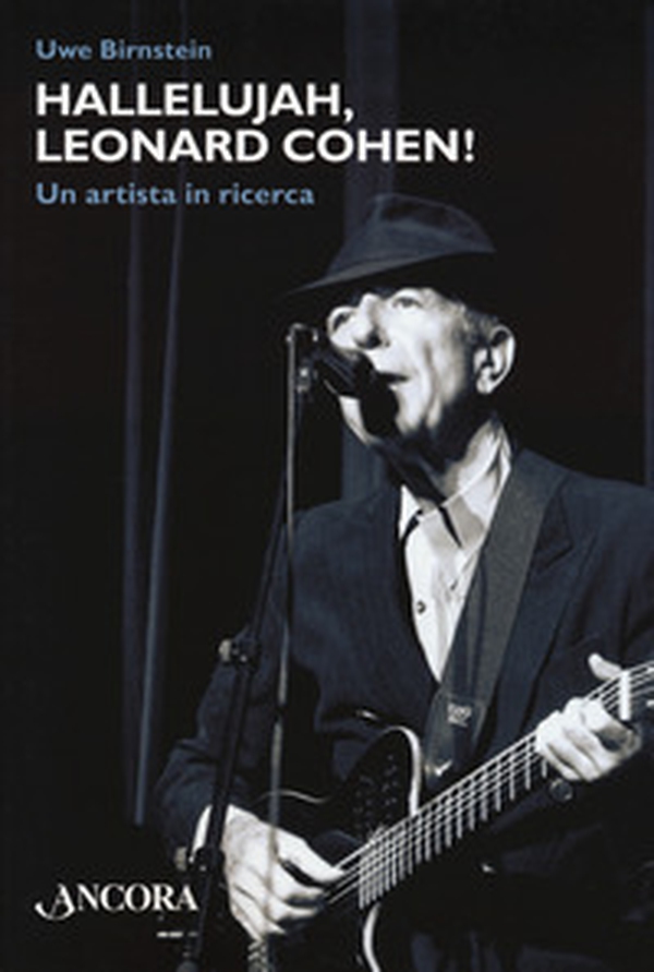 Hallelujah, Leonard Cohen! Un artista in ricerca - Librerie.coop Hallelujah, Leonard Cohen! Un artista in ricerca - Librerie.coop