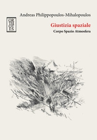 Giustizia spaziale. Corpo Spazio Atmosfera - Librerie.coop Giustizia spaziale. Corpo Spazio Atmosfera - Librerie.coop