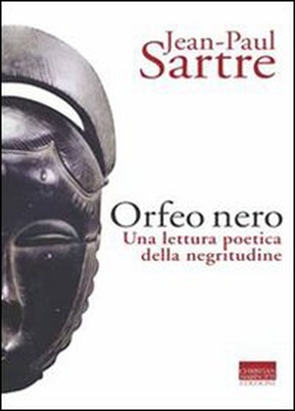 L'Orfeo nero. Una lettura poetica della negritudine - Librerie.coop L'Orfeo nero. Una lettura poetica della negritudine - Librerie.coop