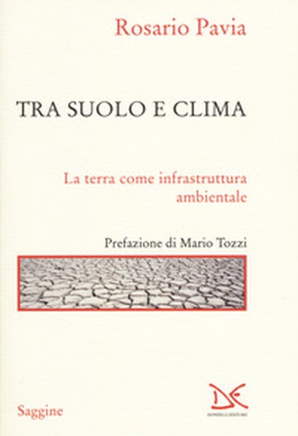 Tra suolo e il clima. La Terra come infrastruttura ambientale - Librerie.coop Tra suolo e il clima. La Terra come infrastruttura ambientale - Librerie.coop