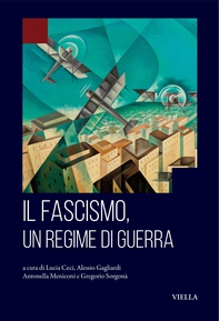 Il fascismo un regime di guerra - Librerie.coop