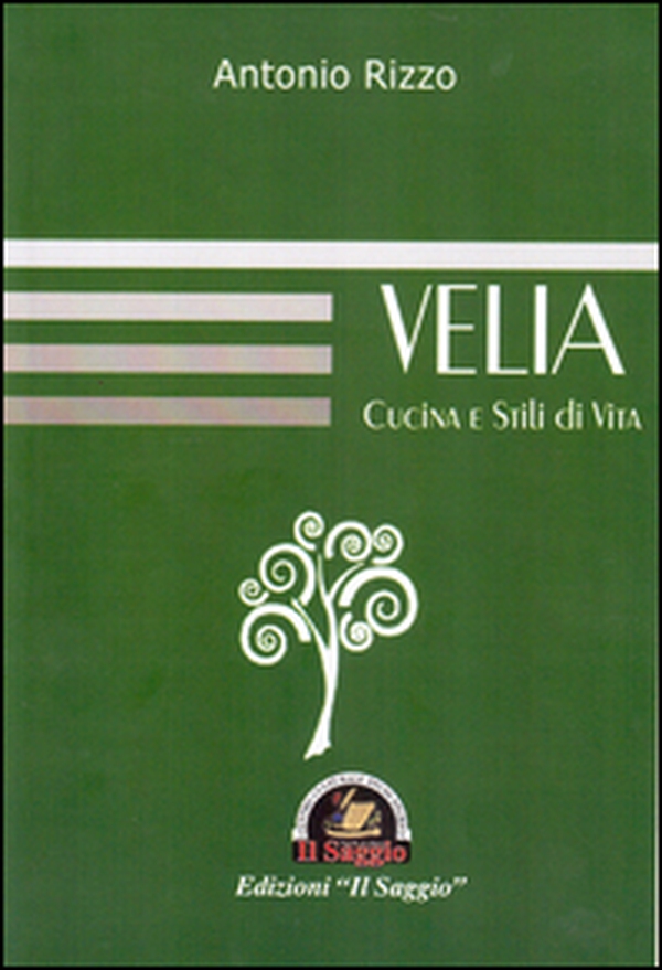 Velia. Cucina e stili di vita - Librerie.coop Velia. Cucina e stili di vita - Librerie.coop