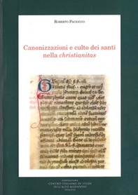 Canonizzazione e culto dei santi nella christianitas - Librerie.coop