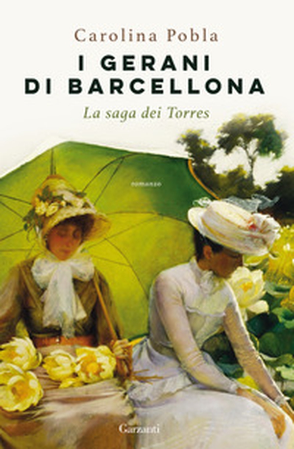 I gerani di Barcellona. La saga dei Torres - Librerie.coop I gerani di Barcellona. La saga dei Torres - Librerie.coop