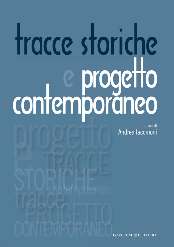 Tracce storiche e progetto contemporaneo - Librerie.coop Tracce storiche e progetto contemporaneo - Librerie.coop