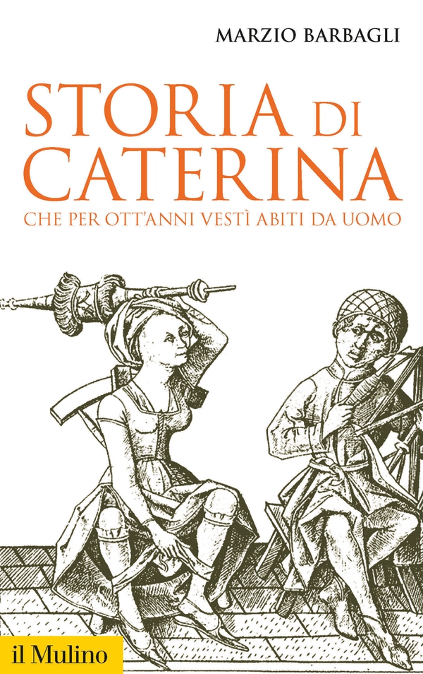 Storia di Caterina che per ott'anni vestì abiti da uomo - Librerie.coop Storia di Caterina che per ott'anni vestì abiti da uomo - Librerie.coop
