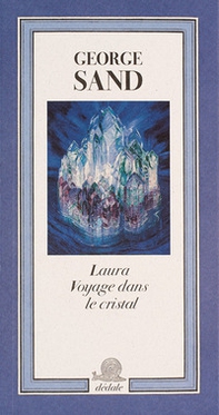 Laura. Voyage dans le cristal - Librerie.coop