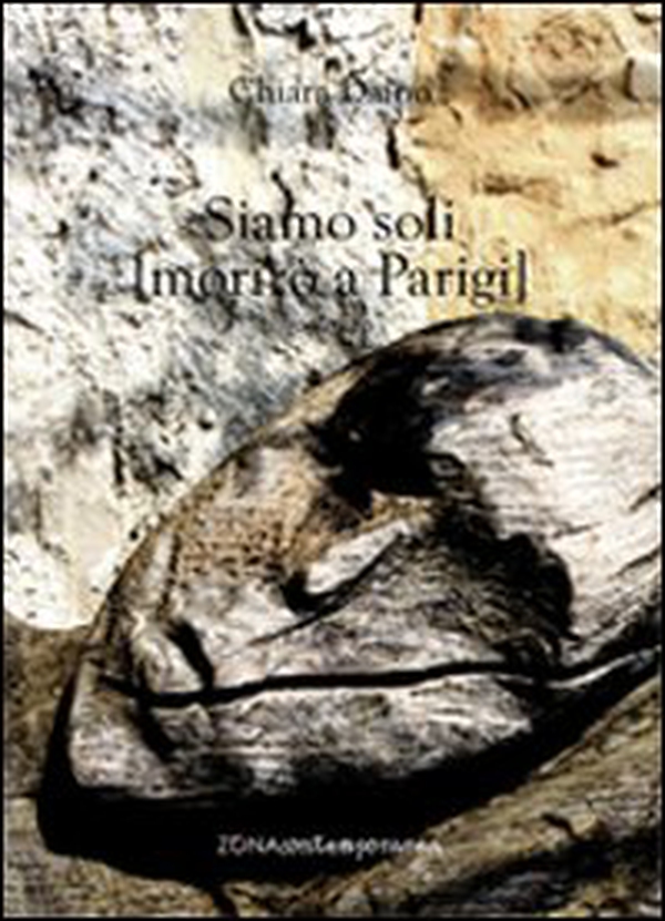 Siamo soli (morirò a Parigi) - Librerie.coop Siamo soli (morirò a Parigi) - Librerie.coop