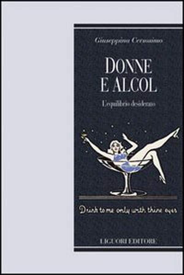 Donne e alcol. L'equilibrio desiderato - Librerie.coop Donne e alcol. L'equilibrio desiderato - Librerie.coop