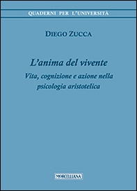L'anima del vivente. Vita, cognizione e azione nella psicologia aristotelica - Librerie.coop