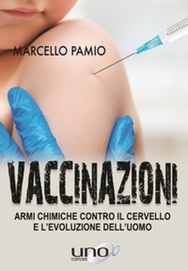 Vaccinazioni. Armi chimiche contro il cervello e l'evoluzione dell'uomo - Librerie.coop Vaccinazioni. Armi chimiche contro il cervello e l'evoluzione dell'uomo - Librerie.coop