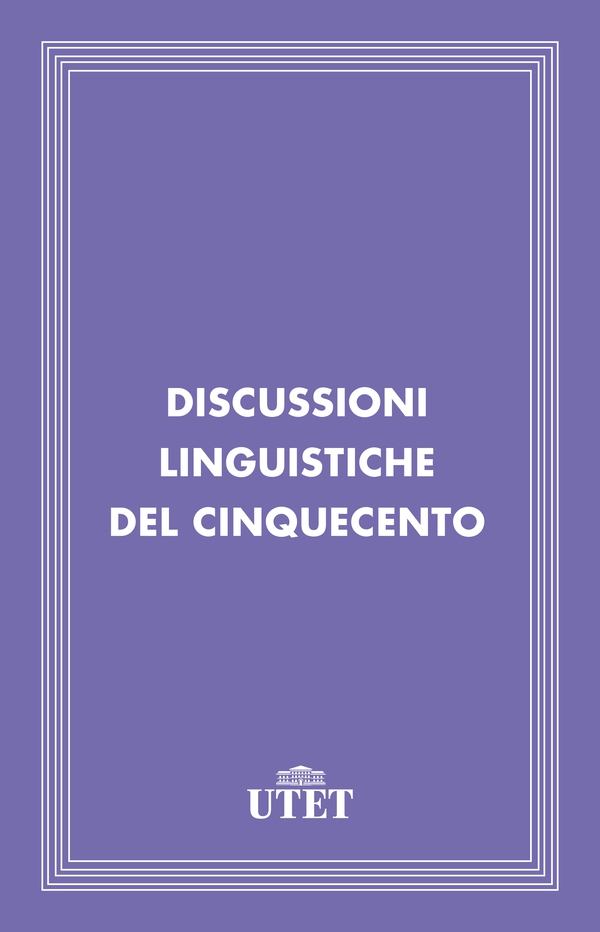 Discussioni linguistiche del Cinquecento - Librerie.coop Discussioni linguistiche del Cinquecento - Librerie.coop
