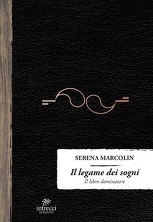 Il legame dei sogni. Il libro dominatore - Librerie.coop Il legame dei sogni. Il libro dominatore - Librerie.coop