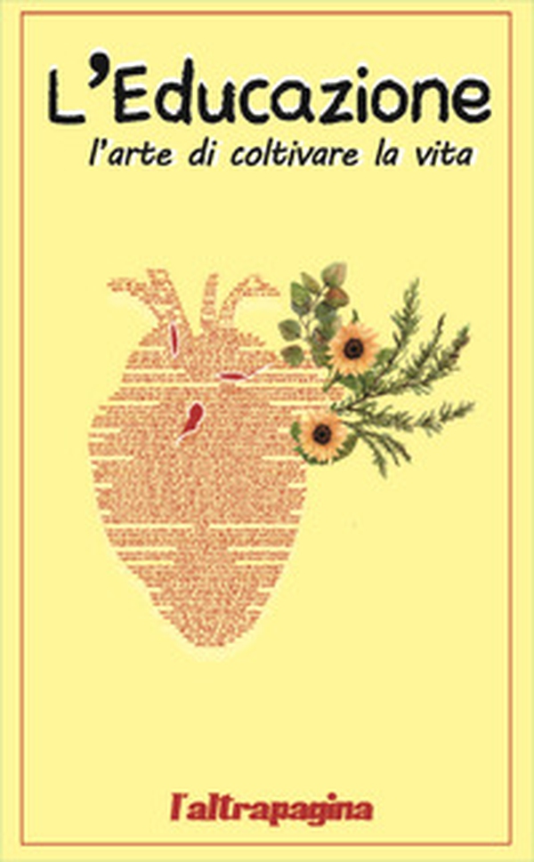 L'educazione. L'arte di coltivare la vita - Librerie.coop L'educazione. L'arte di coltivare la vita - Librerie.coop