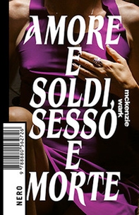 Amore e soldi, sesso e morte - Librerie.coop