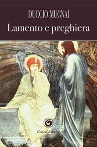Lamento e preghiera - Librerie.coop Lamento e preghiera - Librerie.coop